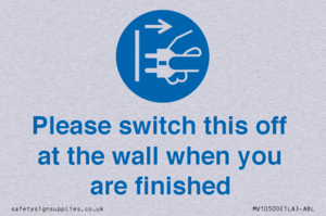 Please switch this off at the wall when you are finished
